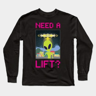 Need A Lift Funny Alien Spaceship Long Sleeve T-Shirt